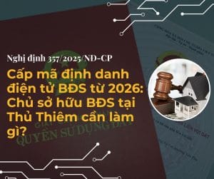 Cấp mã định danh điện tử BĐS từ 2026: Chủ sở hữu BĐS tại Thủ Thiêm cần làm gì?